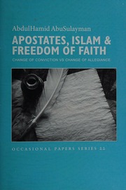 Apostates Islam Freedom Of Faith Faith Of Conviction Vs Change Of Allegiance Abu Sulayman