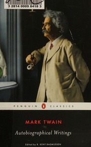 Autobiographical Writings Twain Mark 18351910 Rasmussen R Kent