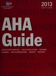 Aha Guide To The Health Care Field 2013 Ed American Hospital Association