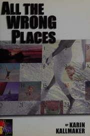 All The Wrong Places 1st Edition Edition Kallmaker Karin 1960