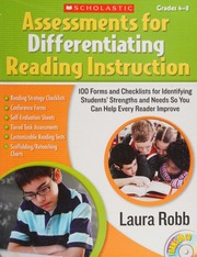 Assessments For Differentiating Reading Instruction 100 Forms And Checklists For Identifying Students Strengths And Needs So You Can Help Every Reader Grow Robb