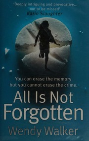 All Is Not Forgotten First Australian Paperback Edition 2016 Walker