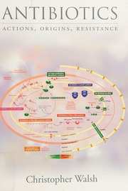 Antibiotics Actions Origins Resistance Walsh Christopher