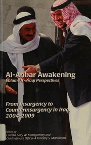 Alanbar Awakening Volume Ii Iraqi Perspectives From Insurgency To Counterinsurgency In Iraq 20042009 Gary W Montgomery Timonthy S Mcwilliams