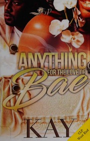 Anything For The Love Of Bae Kay Urban Fiction Author Author