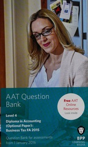 Aat Qualifications And Credit Framework Qcf Aq2013 Fa20151 Level 4 Diploma In Accounting Qcf Business Tax Question Bank Third Edition 2015 Edition Association Of Accounting Technicians