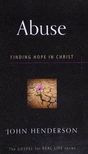 Abuse Finding Hope In Christ Henderson John 1974