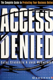 Access Denied The Complete Guide To Protecting Your Business Online Cronkhite