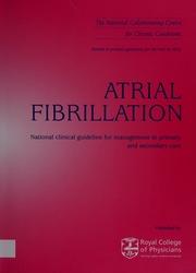 Atrial Fibrillation National Clinical Guideline For Management In Primary And Secondary Care National Collaborating Centre For Chronic Conditions Great Britain