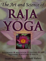 The Art And Science Of Raja Yoga Fourteen Steps To Higher Awareness Based On The Teachings Of Paramhansa Yogananda Walters