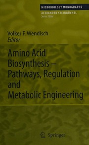 Amino Acid Biosynthesis Pathways Regulation And Metabolic Engineering 1 Edition Wendisch