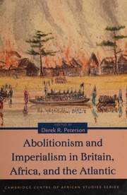 Abolitionism And Imperialism In Britain Africa And The Atlantic Peterson