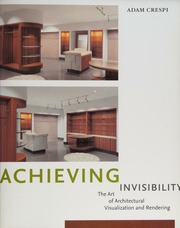 Achieving Invisibility The Art Of Architectural Visualization And Rendering Crespi