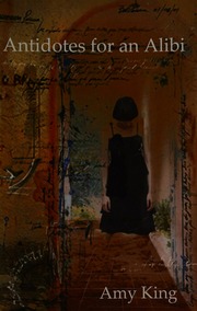 Antidotes For An Alibi 1st Ed King Amy