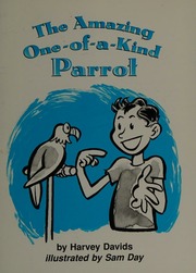 The Amazing Oneofakind Parrot Davids Harvey Day Sam Illustrator