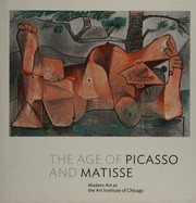 The Age Of Picasso And Matisse Modern Art At The Art Institute Of Chicago Revised Edition Dalessandro