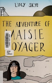 The Adventure Of Maisie Voyager Skye Lucy