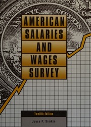 American Salaries And Wages Survey Statistical Data Derived From More Than 410 Government Business News Sources 12th Ed Simkin