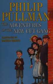 The Adventures Of The New Cut Gang Pullman Philip 1946 Author