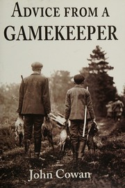 Advice From A Gamekeeper Cowan John