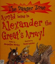 Avoid Being In Alexander The Greats Army Morley Jacqueline
