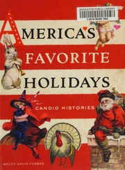 Americas Favorite Holidays Candid Histories Forbes Bruce David