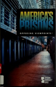 Americas Prisons Opposing Viewpoints Espejo Roman 1977
