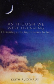 As Though We Were Dreaming A Commentary On The Songs Of Ascents For Lent Ruckhaus