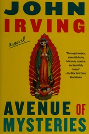Avenue Of Mysteries Irving John 1942 Author