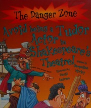Avoid Being A Tudor Actor In Shakespeares Theatre Morley Jacqueline