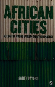 African Cities Alternative Visions Of Urban Theory And Practice Myers