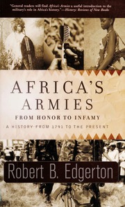 Africas Armies From Honor To Infamy A History From 1791 To The Present Edgerton