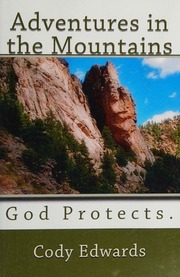 Adventures In The Mountains God Protects Edwards Cody Author