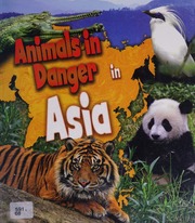 Animals In Danger In Asia Spilsbury Louise Author Spilsbury Richard