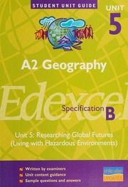 A2 Geography Unit 5 Researching Global Futures Living With Hazardous Environments Warn