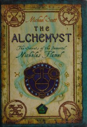 The Alchemyst The Secrets Of The Immortal Nicholas Flamel Scott