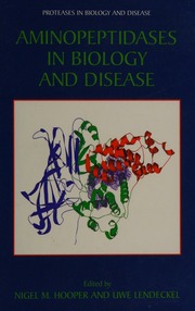 Aminopeptidases In Biology And Disease Hooper N M Lendeckel