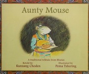 Aunty Mouse A Traditional Folktale From Bhutan Kunzang Choden