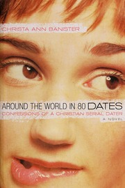 Around The World In 80 Dates Confessions Of A Christian Serial Dater None Banister