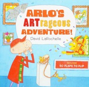 Arlos Artrageous Adventure Larochelle David