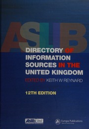 Aslib Directory Of Information Sources In The United Kingdom 12th Ed Edited By Keith W Reynard Reynard