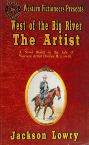 The Artist A Western Tale Of Charles M Russell Lowry Jackson