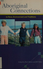 Aboriginal Connections To Race Environment And Traditions Riewe