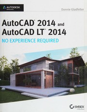 Autocad 2014 And Autocad Lt 2014 No Experience Required Gladfelter