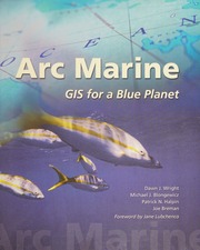 Arc Marine Gis For A Blue Planet 1st Ed Wright Dawn J 1961