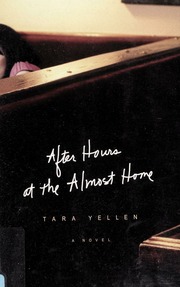 After Hours At The Almost Home Yellen Tara