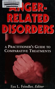 Anger Related Disorders A Practitioners Guide To Comparative Treatments 1 Edition Feindler