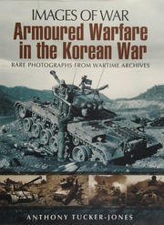 Armoured Warfare In The Korean War Rare Photographs From Wartime Archives Tuckerjones