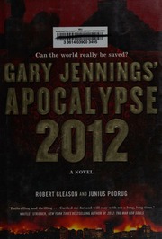 Apocalypse 2012 1st Hardcover Ed Jennings Gary Gleason Robert Robert Herman Podrug