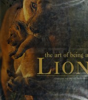 The Art Of Being A Lion Denishuot Christine Denishuot Michel